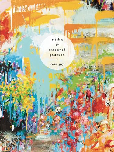 Cover of Catalog of Unabashed Gratitude (Pitt Poetry Series)