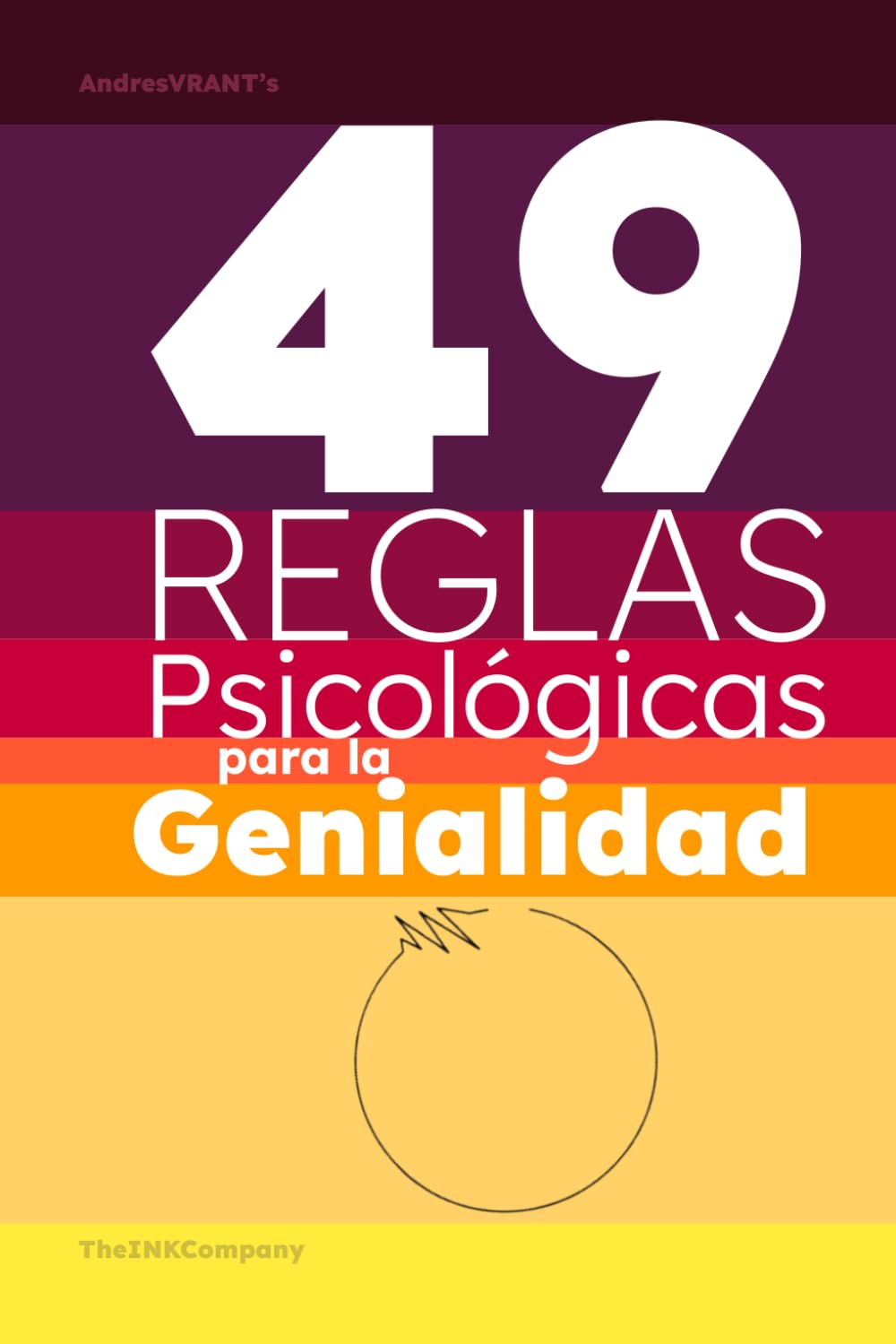 49 REGLAS PSICOLÓGICAS PARA LA GENIALIDAD