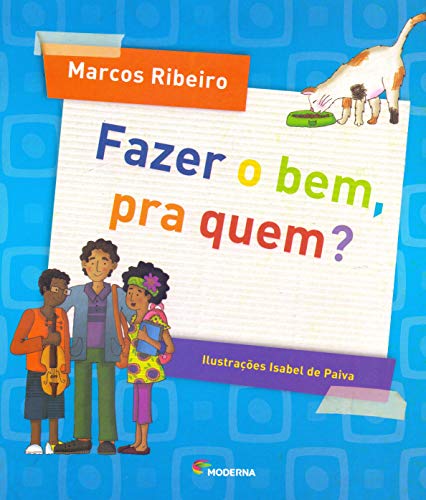 Fazer o bem, pra quem?