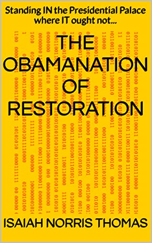The OBAMANATION of Restoration: Standing IN the Presidential Palace where IT ought not...