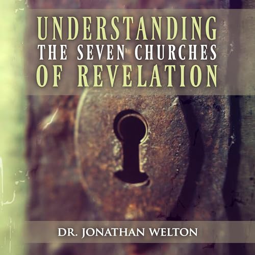 Understanding the Seven Churches of Revelation -- Jonathan Welton episode artwork