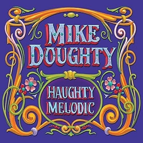 Haughty Melodic [Deluxe Remaster] [Audio CD] DOUGHTY,MIKE