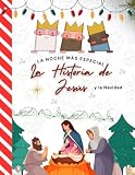 La noche más Especial, la historia de Jesús y la navidad: Libro ilustrado 8.5X11inch el mejor regalo de navidad Ángeles, pastores, magos, estrella de Belén, el pesebre y nacimiento de Jesús Christmas