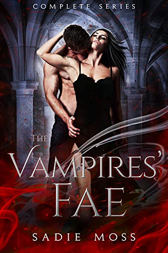 The Vampires' Fae: A Complete Paranormal Romance Series (English Edition)