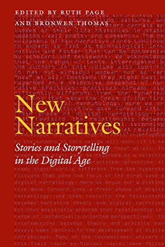 New Narratives: Stories and Storytelling in the Digital Age (Frontiers of Narrative)