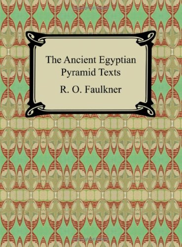 The Ancient Egyptian Pyramid Texts Paperback – January 1, 2007