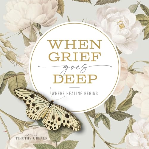 When Grief Goes Deep by Timothy Beals episode artwork