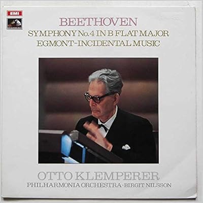 Beethoven: The Beethoven Symphonies: Number 4 in B Flat, Egmont Incidental Music