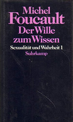 Sexualitaet und Wahrheit 1. Der Wille zum Wissen