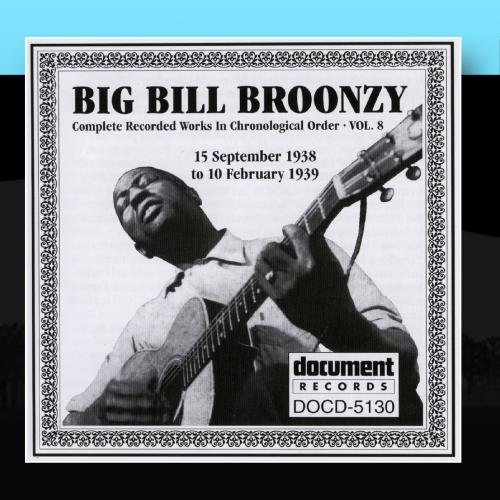 Big Bill Broonzy Big Bill Broonzy Vol. 8 1938 1939 Music