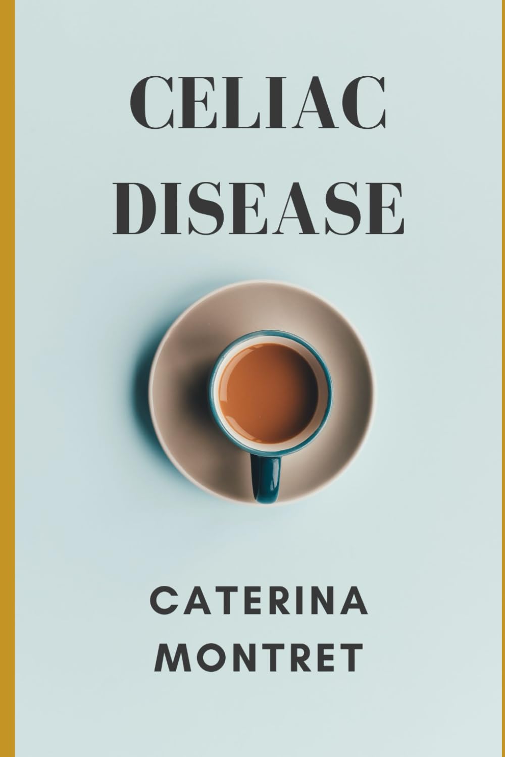CELIAC DISEASE