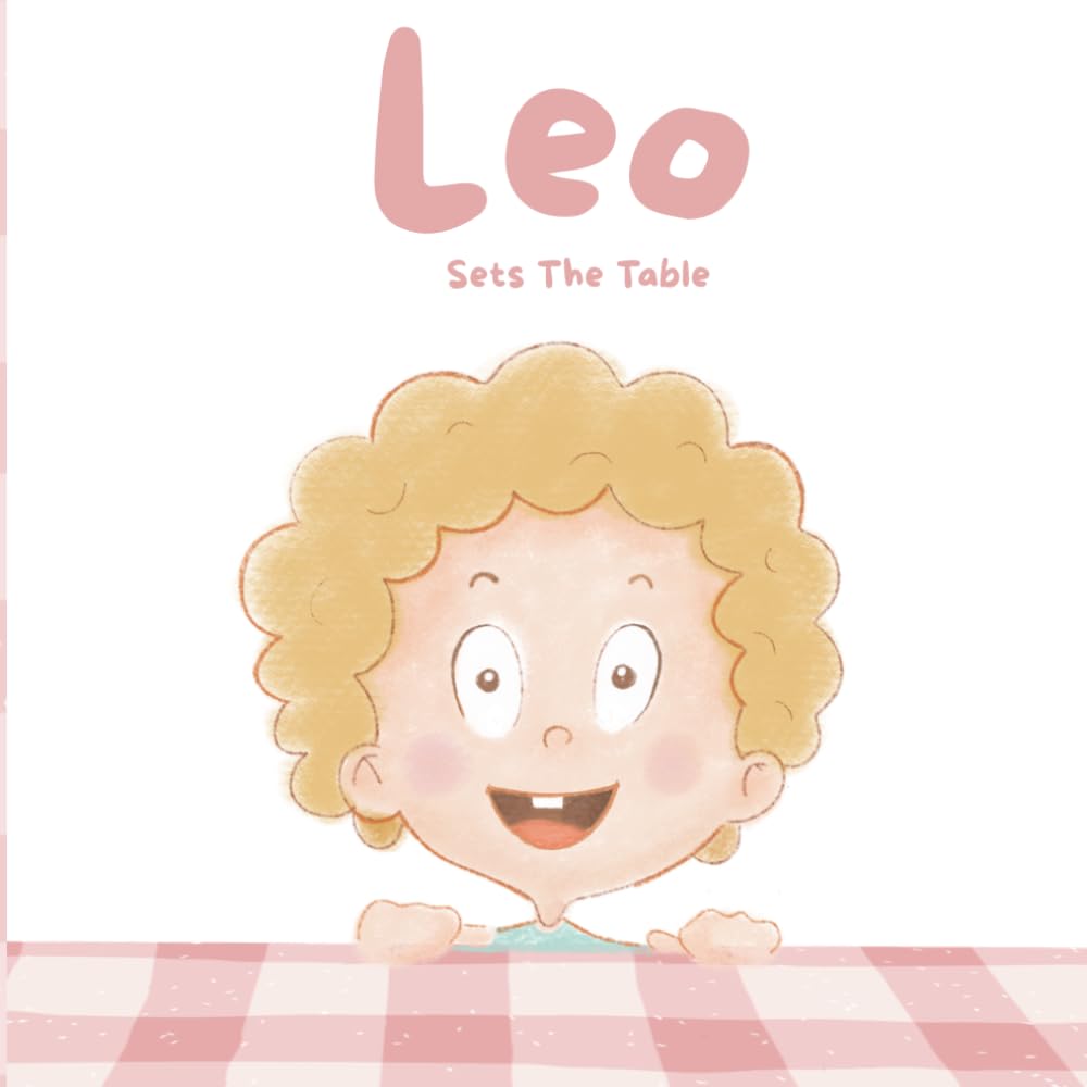 Leo Sets The Table (I Can Do It Myself" -A Montessori Inspired Series by Mary Bloom)