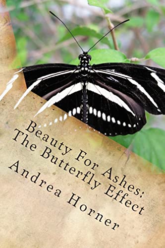 Beauty For Ashes: The Butterfly Effect