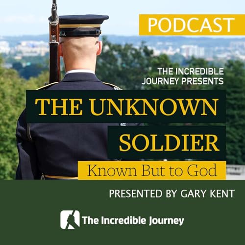 The Unknown Soldier – Known But to God