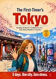 The First-Timer's Tokyo: Everything You Need for a Confident First Trip  Trains, Money, Etiquette & a 5-Day Plan (Japanese Culture Series)