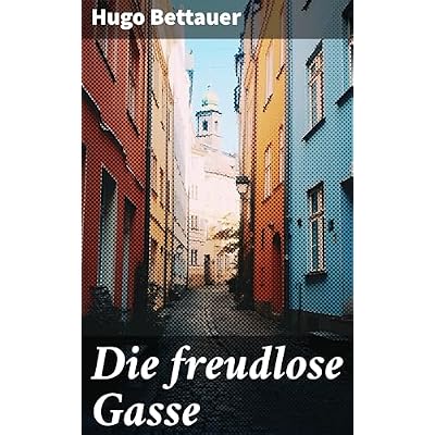Die freudlose Gasse: Zeit der Gegens&auml;tze