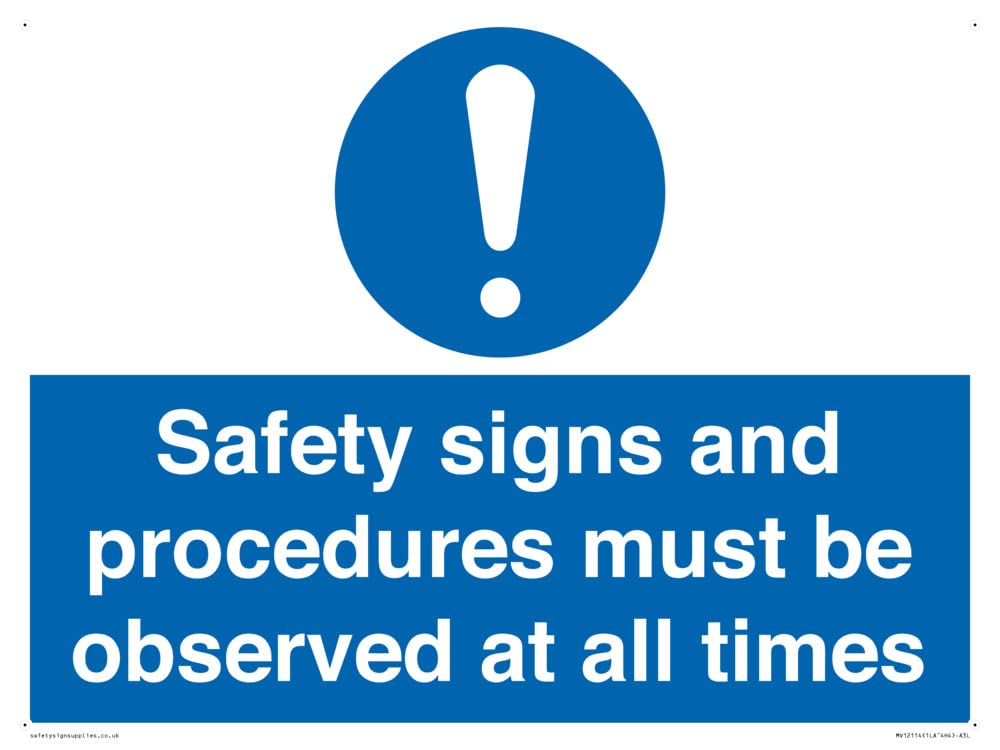 Safety s and procedures must be observed at all times Sign - 400x300mm - A3L