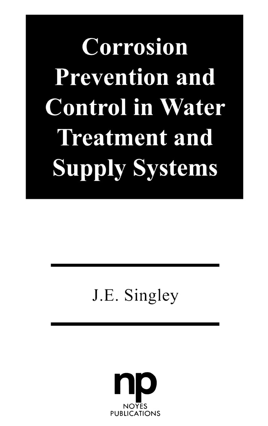 Buy Corrosion Prevention and Control in Water Treatment and Supply Systems: 122 (Pollution Technology Review) — BookShops.in