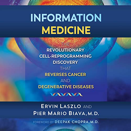 Information Medicine by Ervin Laszlo, Pier Mario Biava, Deepak Chopra - foreword episode artwork
