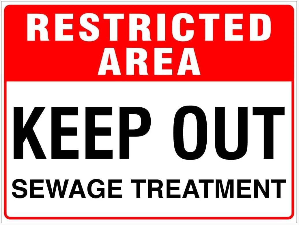 Restricted Area Keep Out Sewage Treatment Rust Free Aluminum Tin Sign - Warning Decor with Pre-Drilled Holes for Indoor-Outdoor Sewage Plant, Wastewater Facility - 8x12 Inch​
