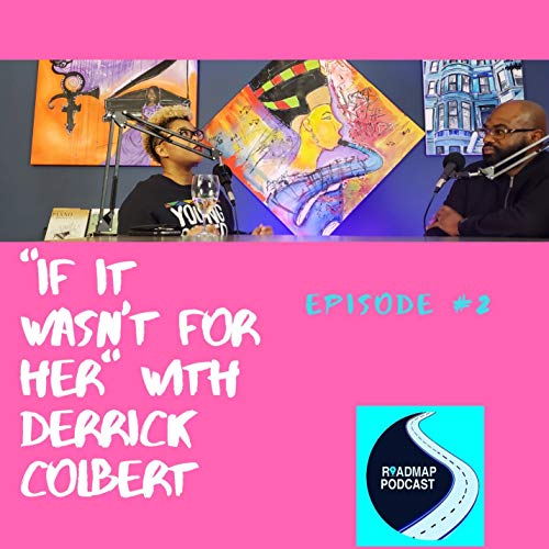 "If It Wasn't For Her" with Derrick Colbert