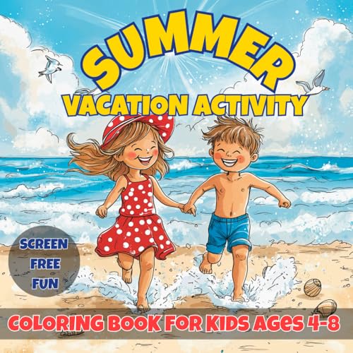 Summer Vacation Activity: Big & Easy Coloring Book for Kids ? 40 Screen Free Fun Summer Scenes for Boys & Girls Ages 4?8 | Beach