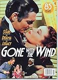 Gone With The Wind Magazine. The Stars The Drama The Legacy, 85th Anniversary, Clark Gable, Vivien Leigh, Olivia DeHavilland, Leslie Howard