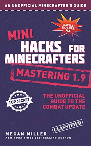 Télécharger Mini Hacks for Minecrafters: Mastering 1.9: The Unofficial Guide to the Combat Update (English Editi Livre PDF Gratuit