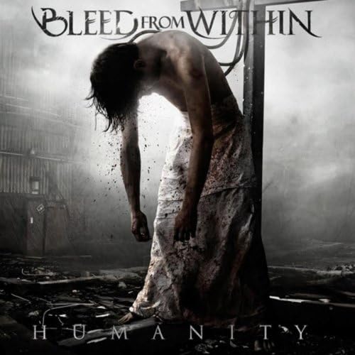 Bleed From Within – Humanity Play Humanity by Bleed From Within on Amazon Music