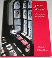 Emma Willard: Our legacy, our vision 0962738662 Book Cover