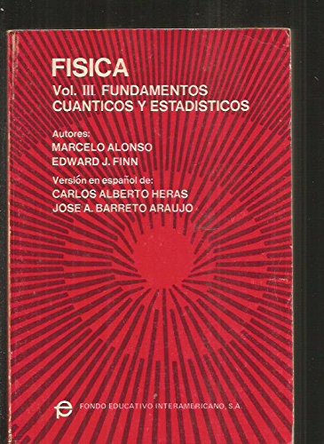 Fisica - Vol. III Fundamentos Cuanticos y Estadisticos (edición revisada y aumentada)