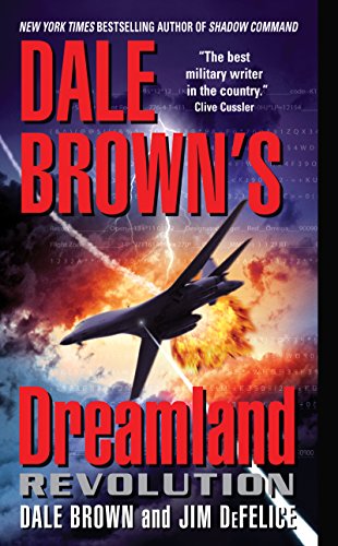 Dale Brown's Dreamland: Revolution (Dreamland Thrillers Book 10)