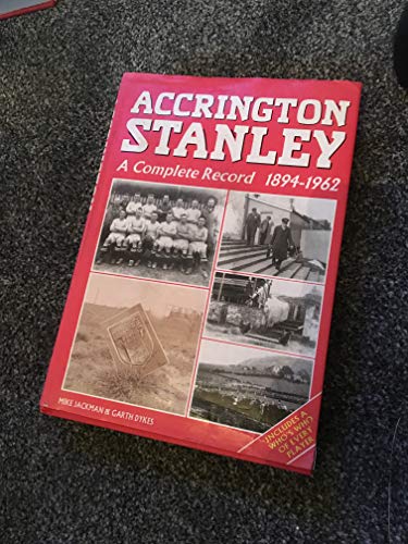 Accrington Stanley 1894-1962 0907969895 Book Cover