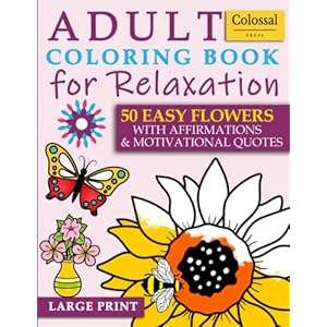 Coloring Book for Adults with Dementia: Easy flower coloring book for adults relaxation – Large Print (Activity Book for Dementia and Alzheimer’s Patients)