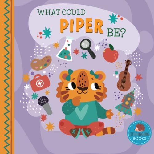What Could Piper Be?: A Personalized Picture Book for Young