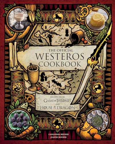 The Official Westeros Cookbook: Recipes from Game of Thrones and ...