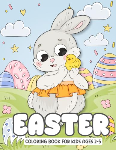 Easter Coloring Book for Kids Ages 2-5: 2021 Easy Easter Day Coloring book for kids ages 4-8 {Cute and Fun Images!}