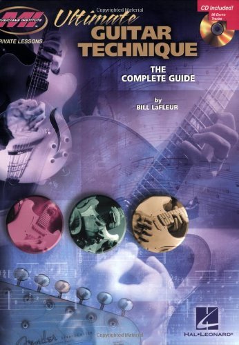 Ultimate Guitar Technique: The Complete Guide (Musicians Institute: Private Lessons)