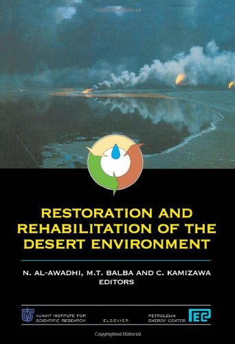 Restoration and Rehabilitation of the Desert Environment: Technical Papers Presented at the Joint Kuwait-Japanese Symposium, March 3-4, 1996