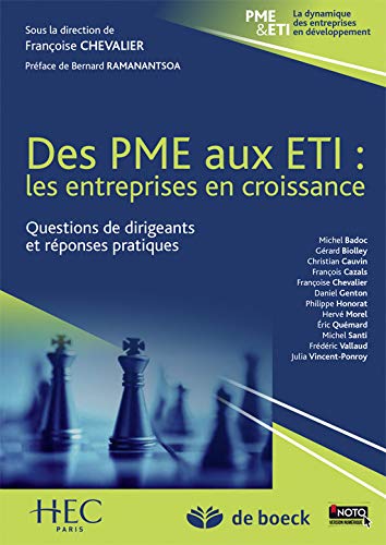 Des PME aux ETI : Les entreprises en croissance, questions de dirigeants et réponses pratiques PDF Ebook En Ligne
