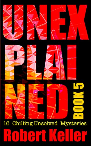 Unexplained Book 5: 16 Baffling Unsolved Mysteries #TOP4
