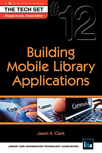 Building Mobile Library Applications: 12 (Tech Set) view 2