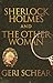 Sherlock Holmes and The Other Woman