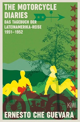 The Motorcycle Diaries: Das Tagebuch der Lateinamerika-Reise 1951-52 (German Edition)