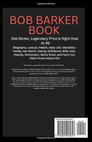Bob Barker Book: Biography, Lawsuit, Health, Early Life, Education, Family, Net Worth, Dаtіng, Gіrlfrіеndѕ, Wіfе, Кіdѕ, Awards, Retirement, Game ... Him (Biographies & Memoirs Of Rich & Famous) #TOP13
