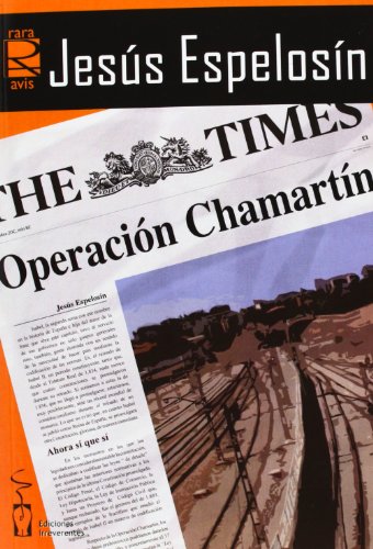 Operacion Chamartín: Historia de una realidad virtual (Rara Avis Ensayo)