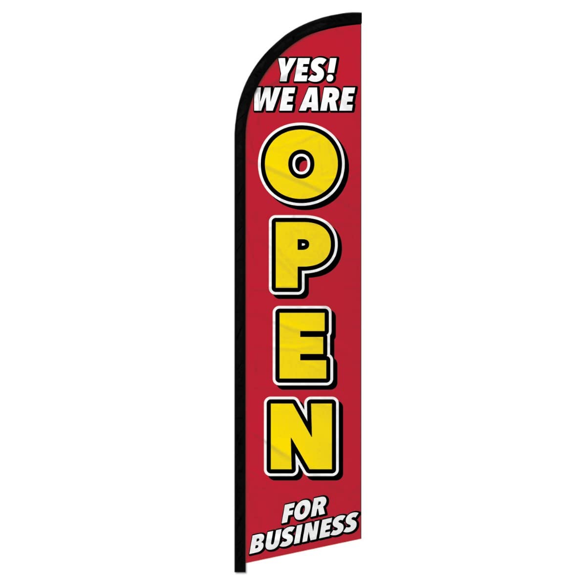 Yes! We Are Open Windless Banner Advertising Flag - Perfect for Retailers, Businesses, Stores, Shops, Restaurants