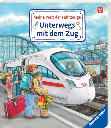 Preisvergleich Produktbild Meine Welt der Fahrzeuge: Unterwegs mit dem Zug