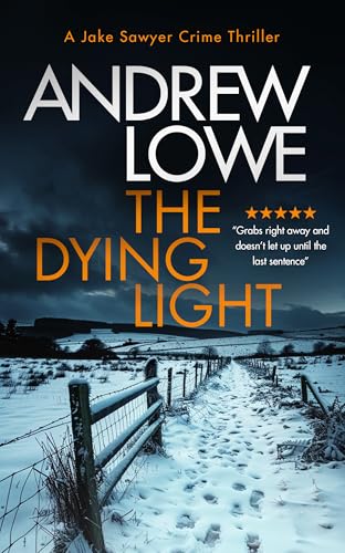 The Dying Light: A Page-Turning, Chilling British Crime Novel With Twists