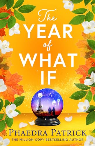 The Year of What If: the brand new uplifting and heart-warming escapist novel for 2025! (Bloomsbury Publishing)